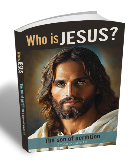 Who is Jesus? Son of Perdition 2 Thess 2:3-10